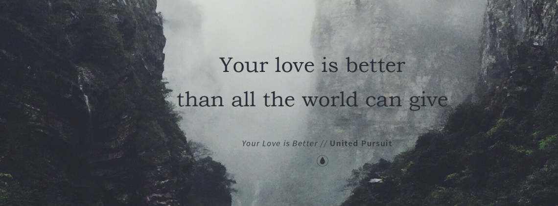 your-love-is-better---united-pursuit-fb